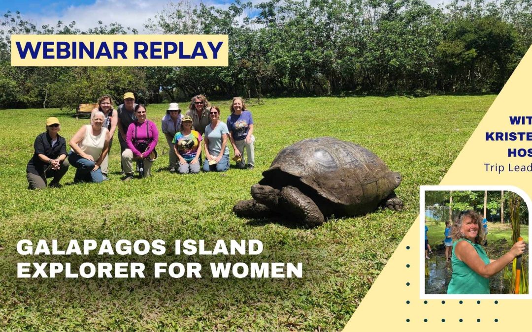 REPLAY: Webinar – Women’s Galapagos Island Explorer